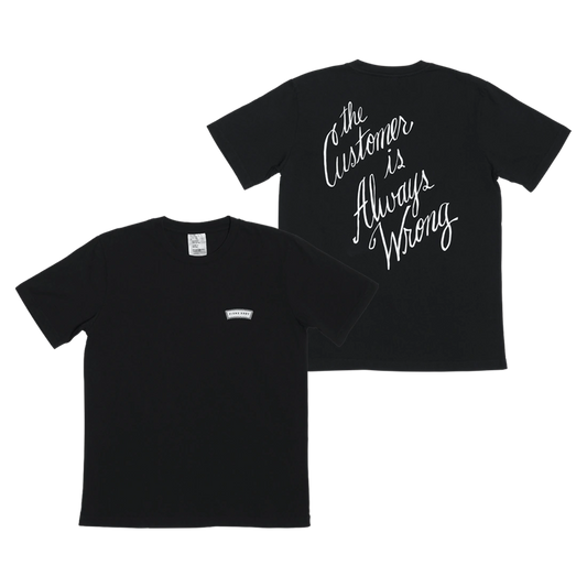The Customer Is Always Wrong T-Shirt
