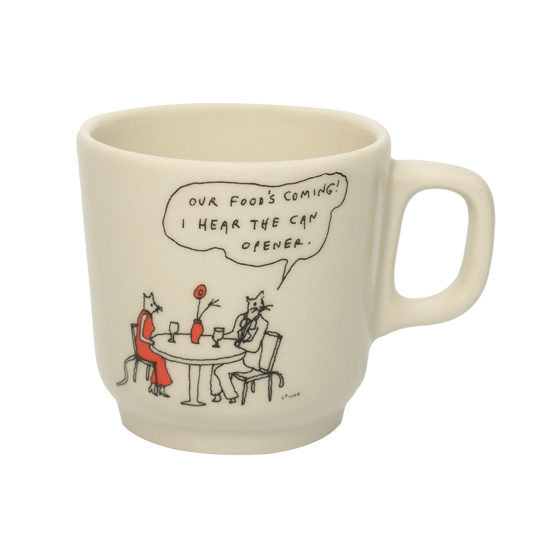 A white ceramic mug with a hand-drawn cartoon illustration of a character saying 'Our food's coming! I hear the can opener' at a table with a cat.
