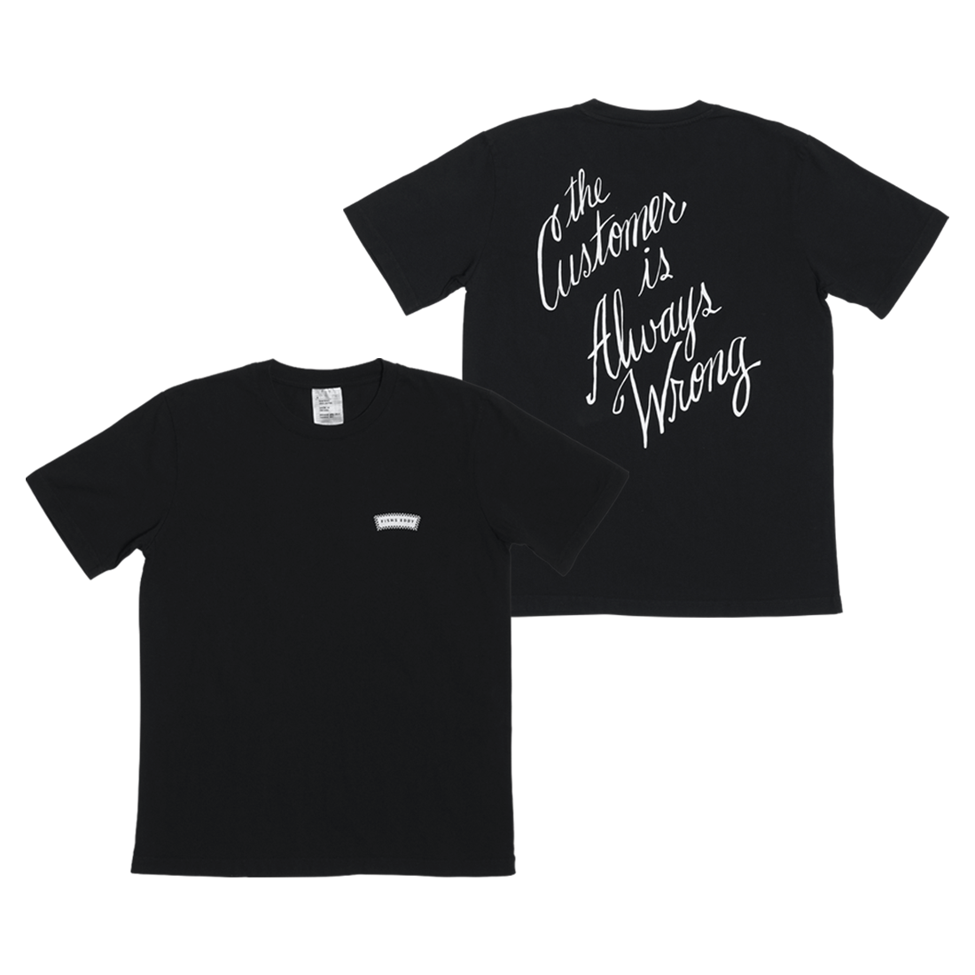 The Customer Is Always Wrong T-Shirt