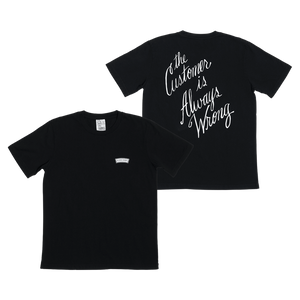 The Customer Is Always Wrong T-Shirt