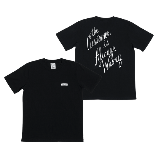 The Customer Is Always Wrong T-Shirt
