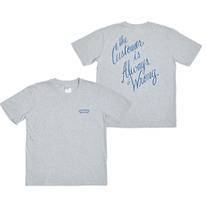 TEE - CUSTOMER ALWAYS WRONG - GREY -XL