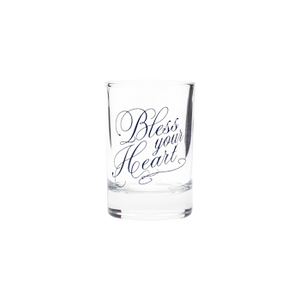BLESS YOUR HEART SHOT GLASS (1.85OZ)