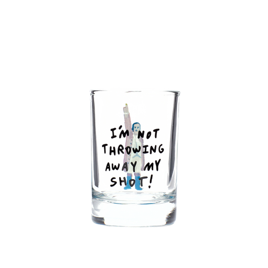 HAMILTON - NOT THROWING AWAY MY SHOT- SHOT GLASS (1.85OZ)