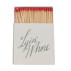 MATCHES - LYIN' WHORE