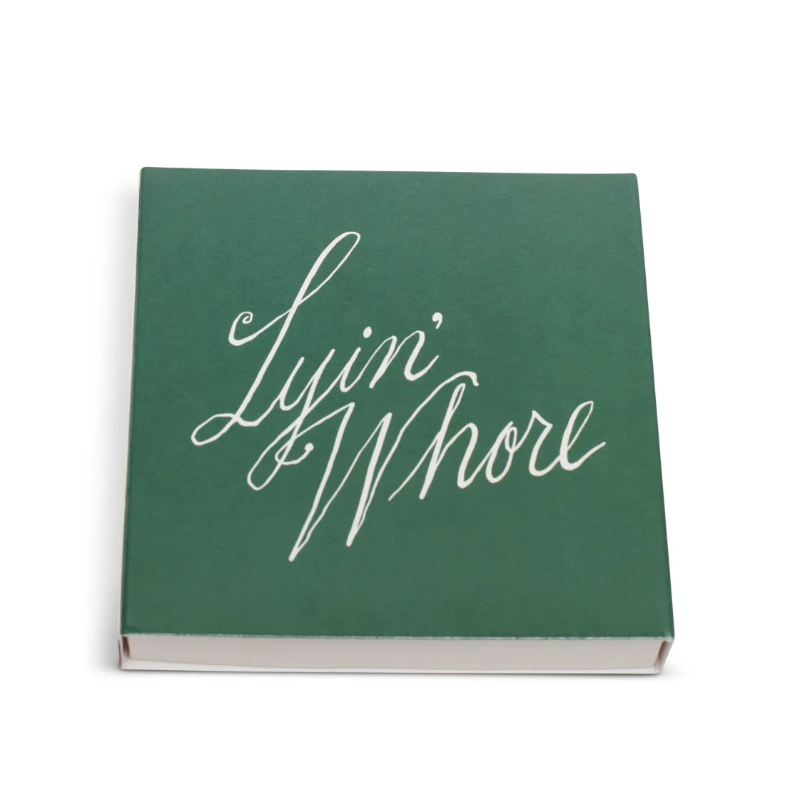 MATCHES - LYIN' WHORE