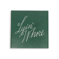MATCHES - LYIN' WHORE