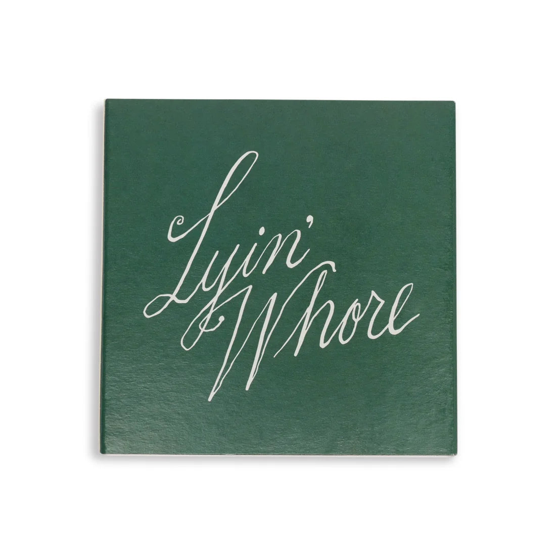 MATCHES - LYIN' WHORE