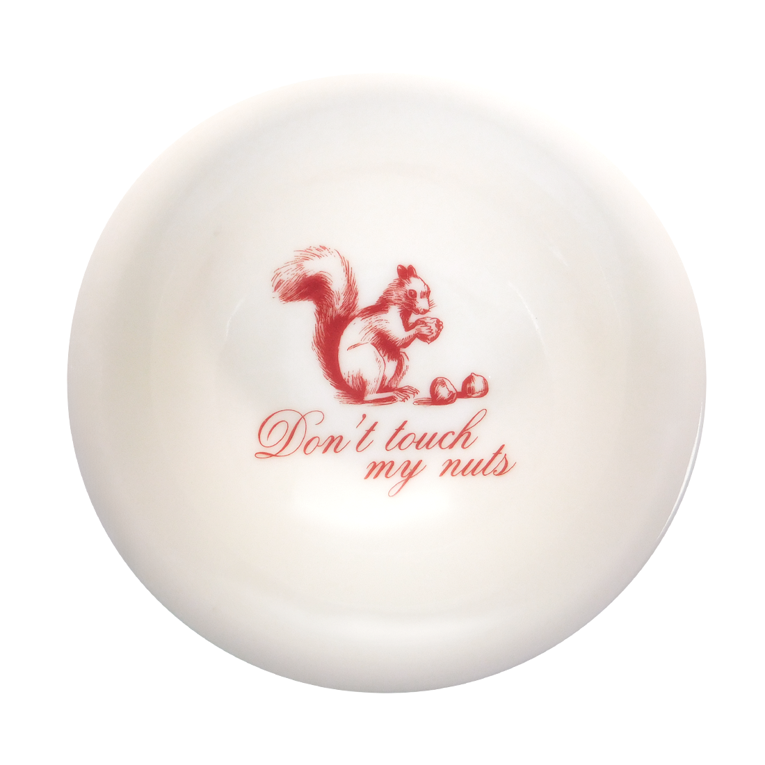 Pleasantries - Don't touch my Nuts Bowl (4 1/2")
