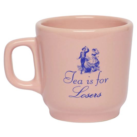 PLEASANTRIES - TEA IS FOR LOSERS MUG (12OZ)