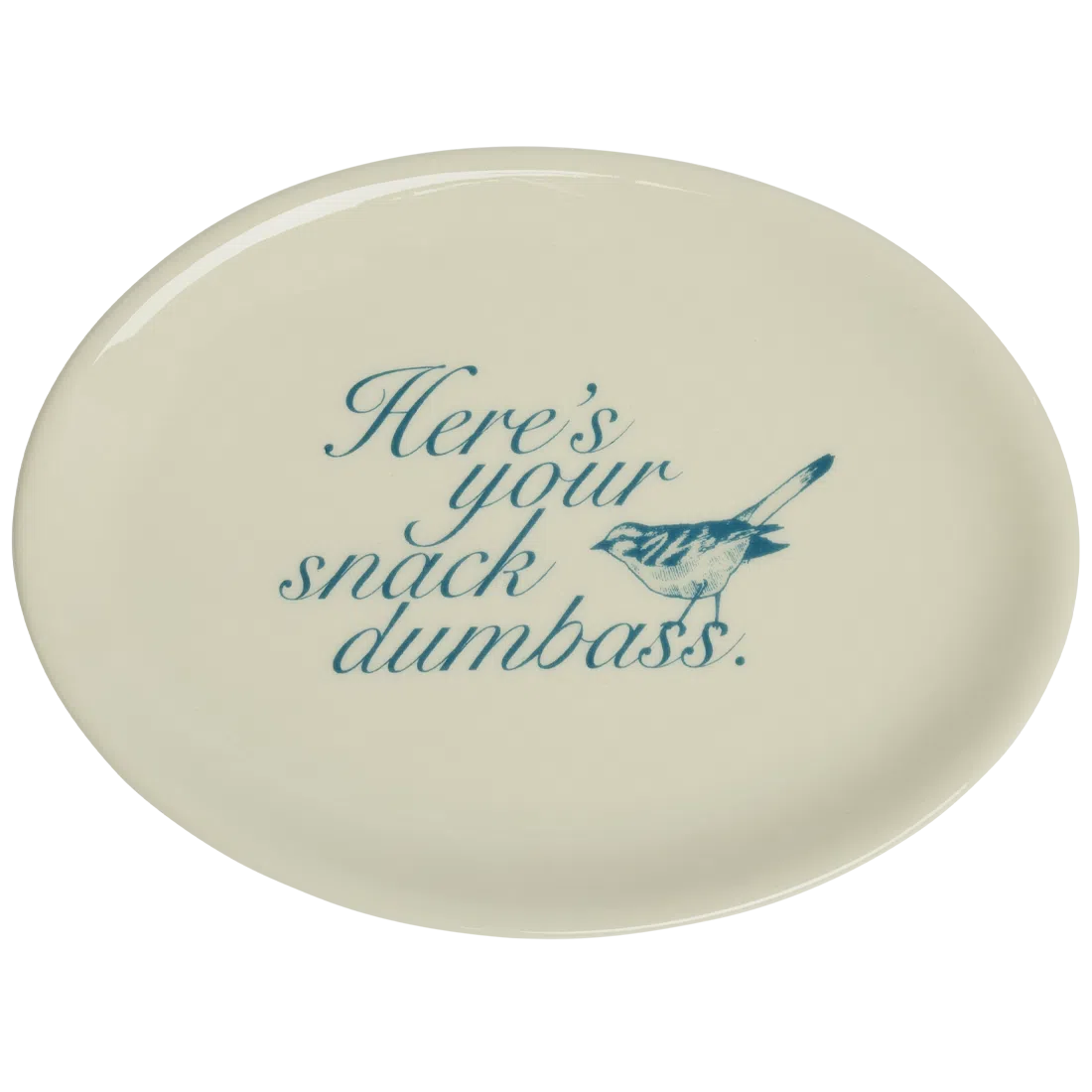 PLEASANTRIES - HERE'S YOUR SNACK DUMBASS TRAY (8")